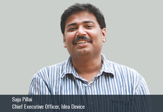 Saju Pillai, CEO, Idea Device